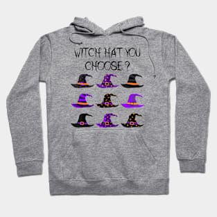 Witch Hat You Choose ? Hoodie